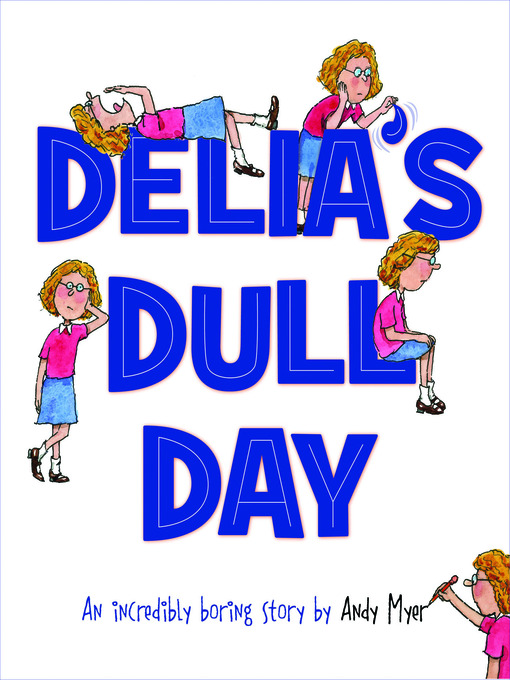 Title details for Delia's Dull Day by Andy Myer - Available